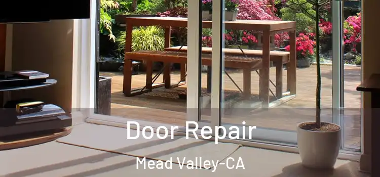  Door Repair Mead Valley-CA