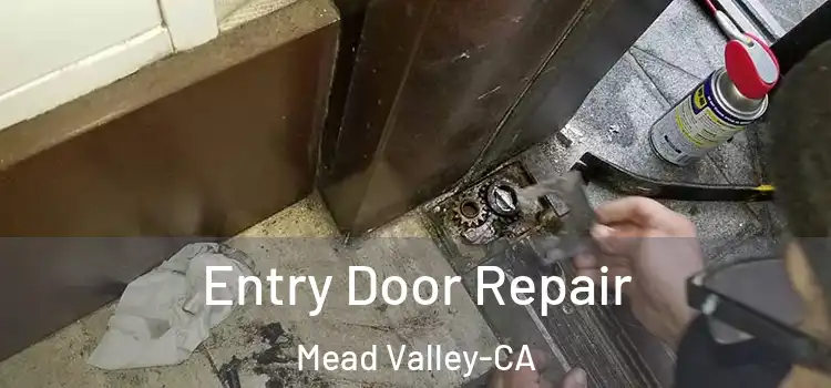  Entry Door Repair Mead Valley-CA