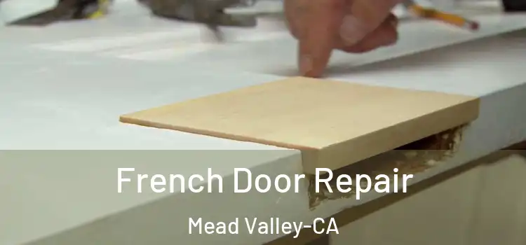  French Door Repair Mead Valley-CA